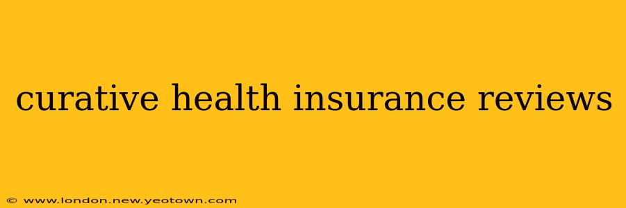curative health insurance reviews