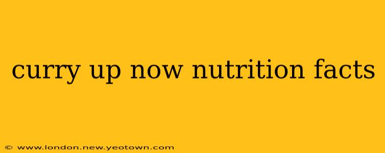 curry up now nutrition facts