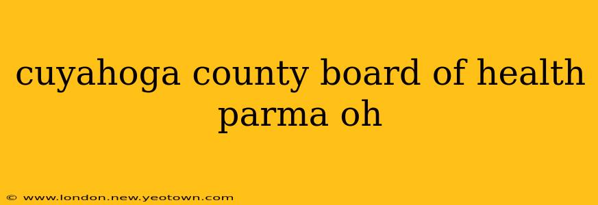 cuyahoga county board of health parma oh