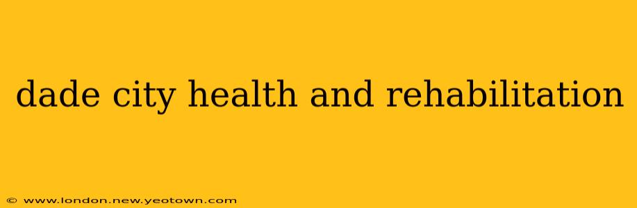 dade city health and rehabilitation