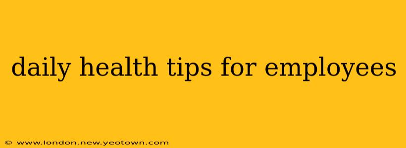 daily health tips for employees