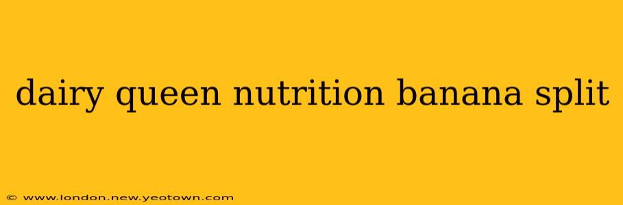 dairy queen nutrition banana split