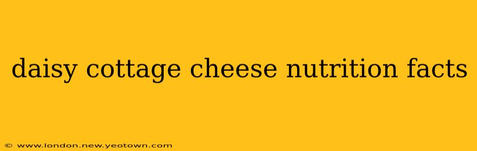daisy cottage cheese nutrition facts