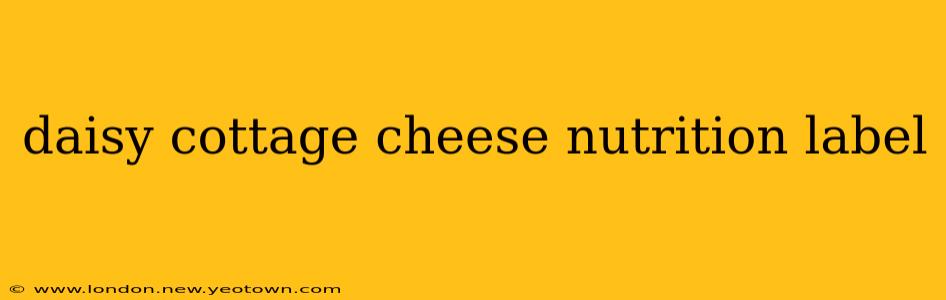 daisy cottage cheese nutrition label