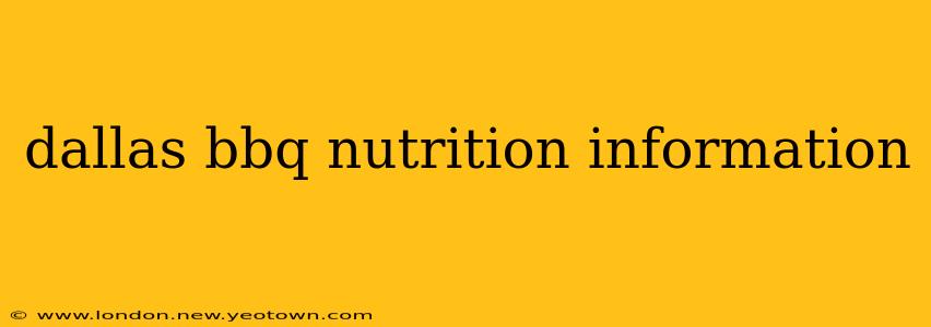 dallas bbq nutrition information