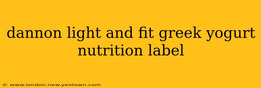 dannon light and fit greek yogurt nutrition label