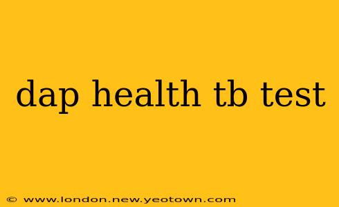dap health tb test