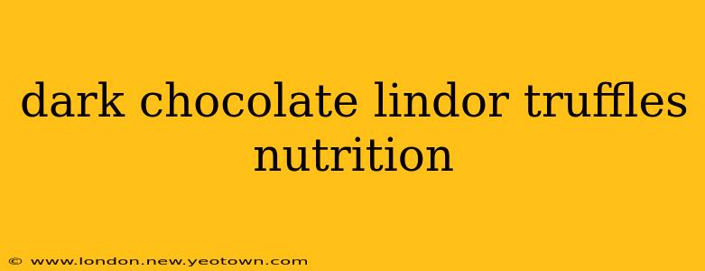 dark chocolate lindor truffles nutrition
