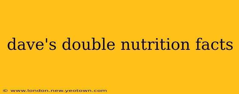 dave's double nutrition facts