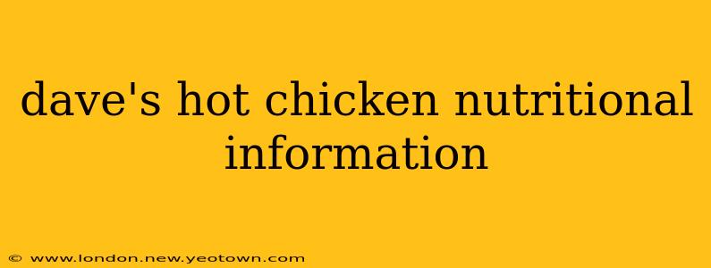 dave's hot chicken nutritional information