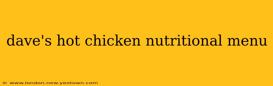 dave's hot chicken nutritional menu