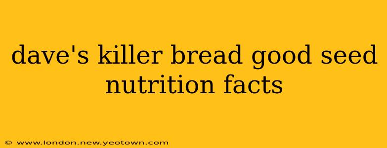dave's killer bread good seed nutrition facts