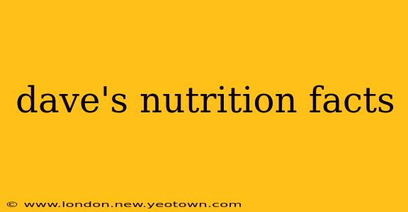 dave's nutrition facts
