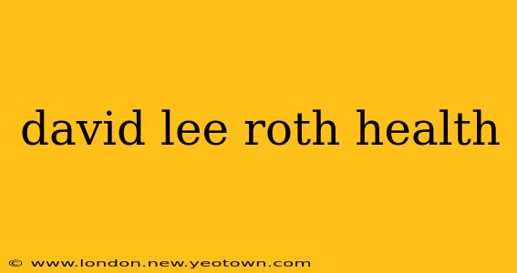 david lee roth health