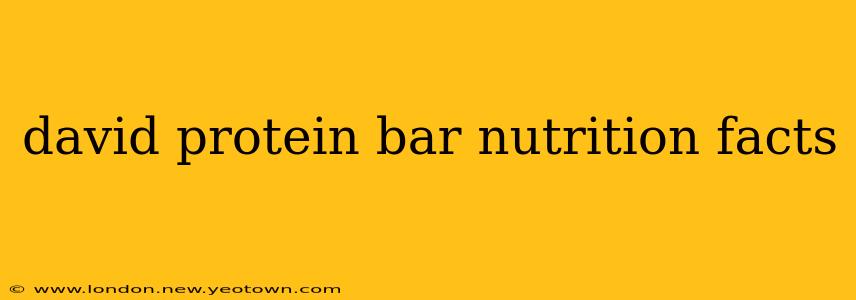 david protein bar nutrition facts