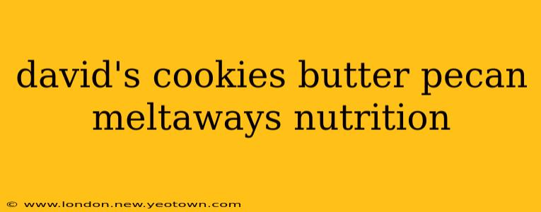 david's cookies butter pecan meltaways nutrition