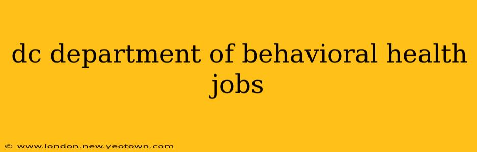 dc department of behavioral health jobs