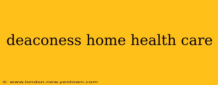 deaconess home health care