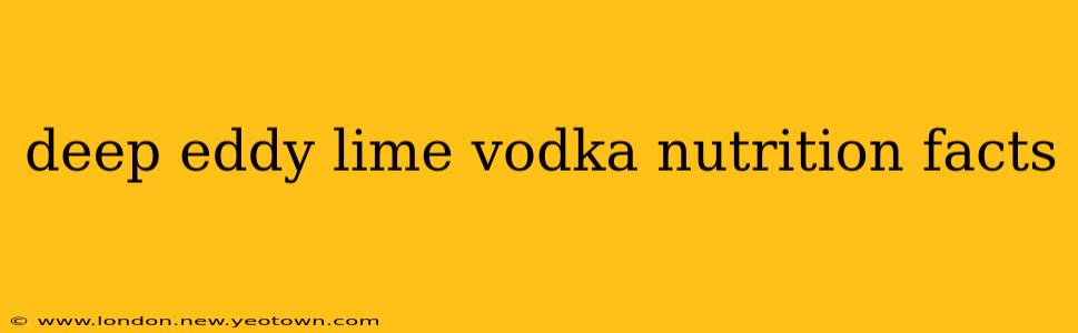 deep eddy lime vodka nutrition facts
