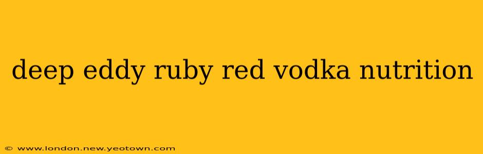 deep eddy ruby red vodka nutrition