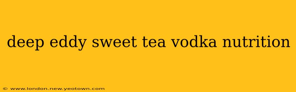 deep eddy sweet tea vodka nutrition