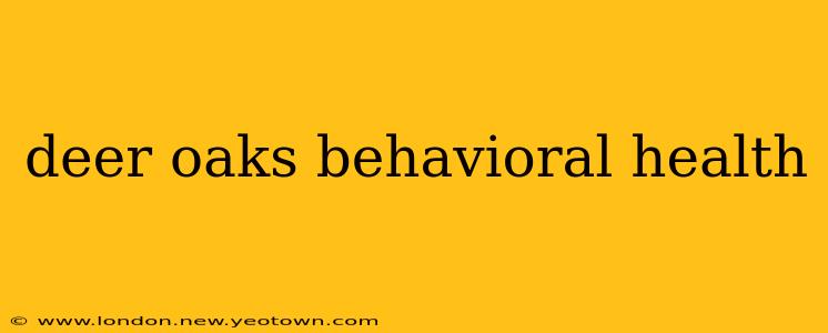 deer oaks behavioral health