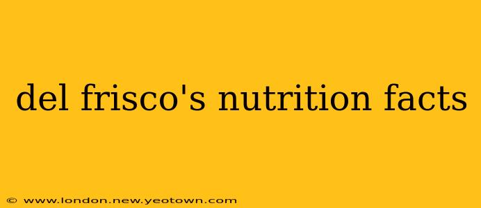 del frisco's nutrition facts
