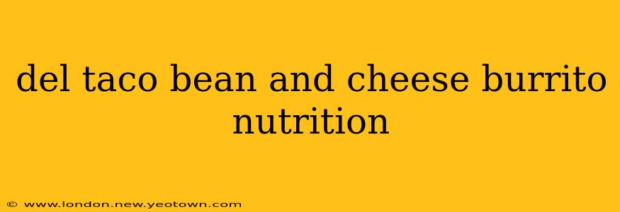 del taco bean and cheese burrito nutrition