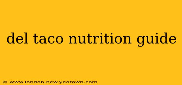 del taco nutrition guide