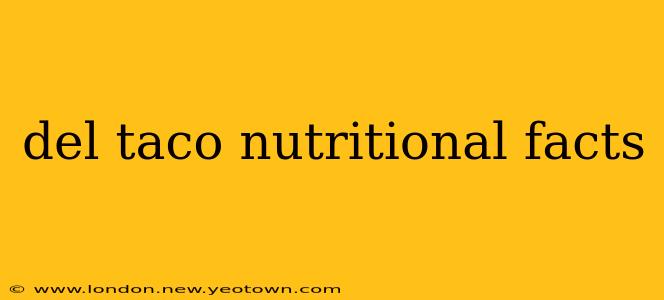 del taco nutritional facts