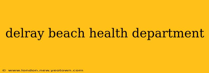 delray beach health department