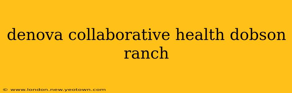denova collaborative health dobson ranch