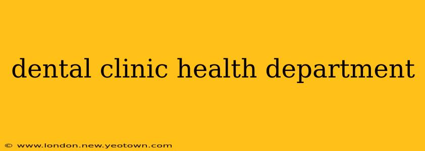 dental clinic health department
