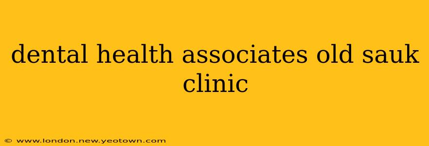 dental health associates old sauk clinic