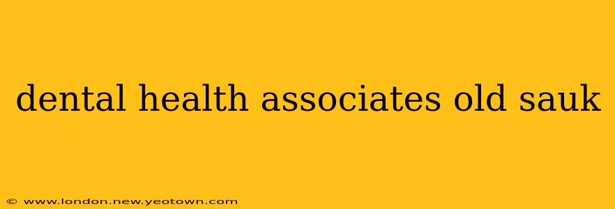 dental health associates old sauk