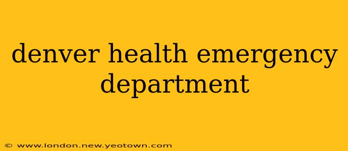 denver health emergency department