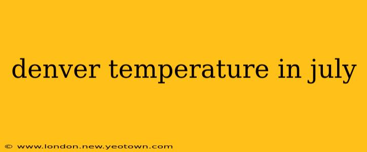 denver temperature in july
