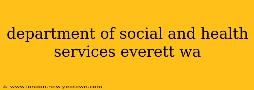 department of social and health services everett wa