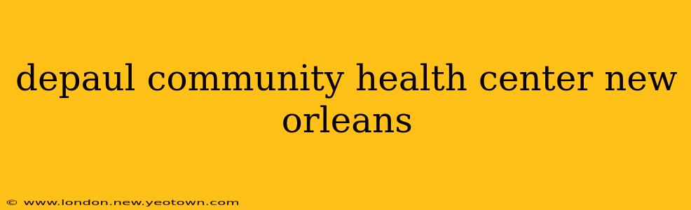 depaul community health center new orleans