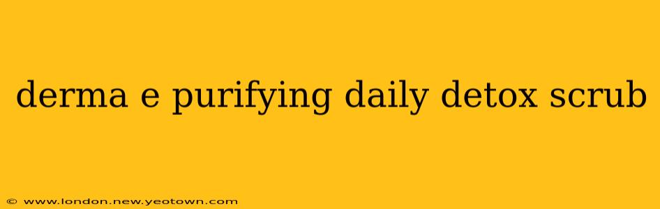 derma e purifying daily detox scrub