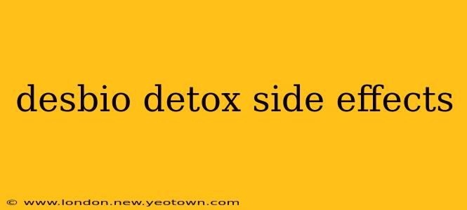 desbio detox side effects