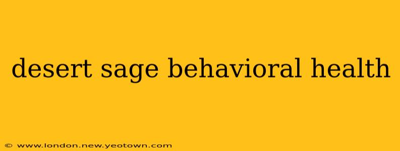 desert sage behavioral health