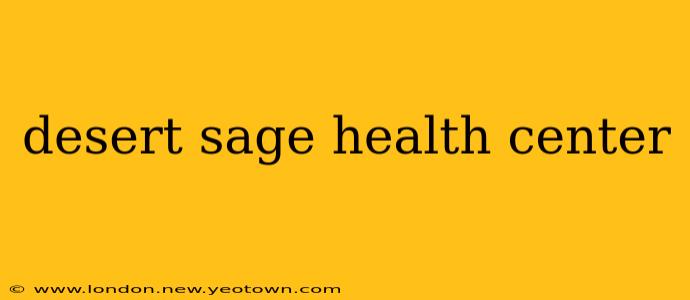 desert sage health center