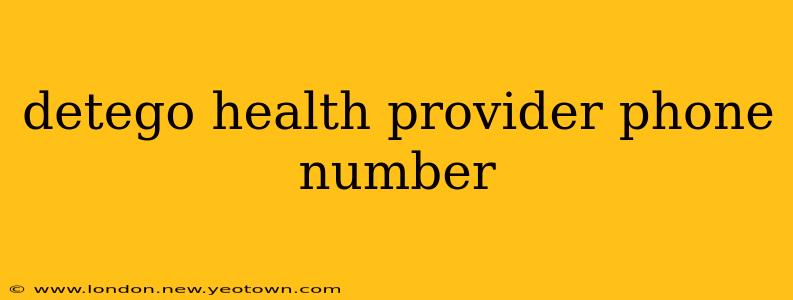 detego health provider phone number