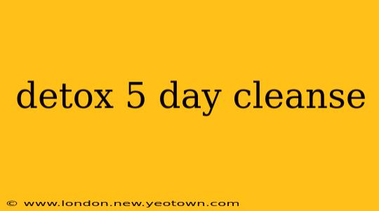 detox 5 day cleanse