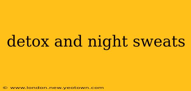 detox and night sweats