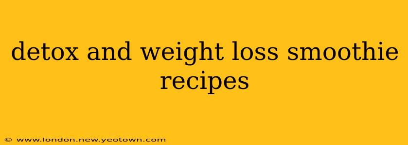detox and weight loss smoothie recipes