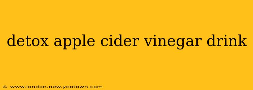 detox apple cider vinegar drink