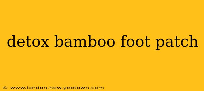 detox bamboo foot patch