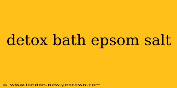 detox bath epsom salt